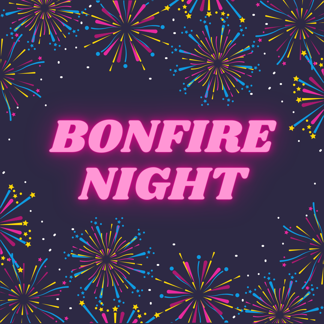 Bonfire Night Bonanza!